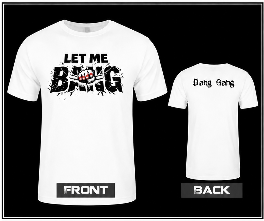 Let Me Bang Shirt